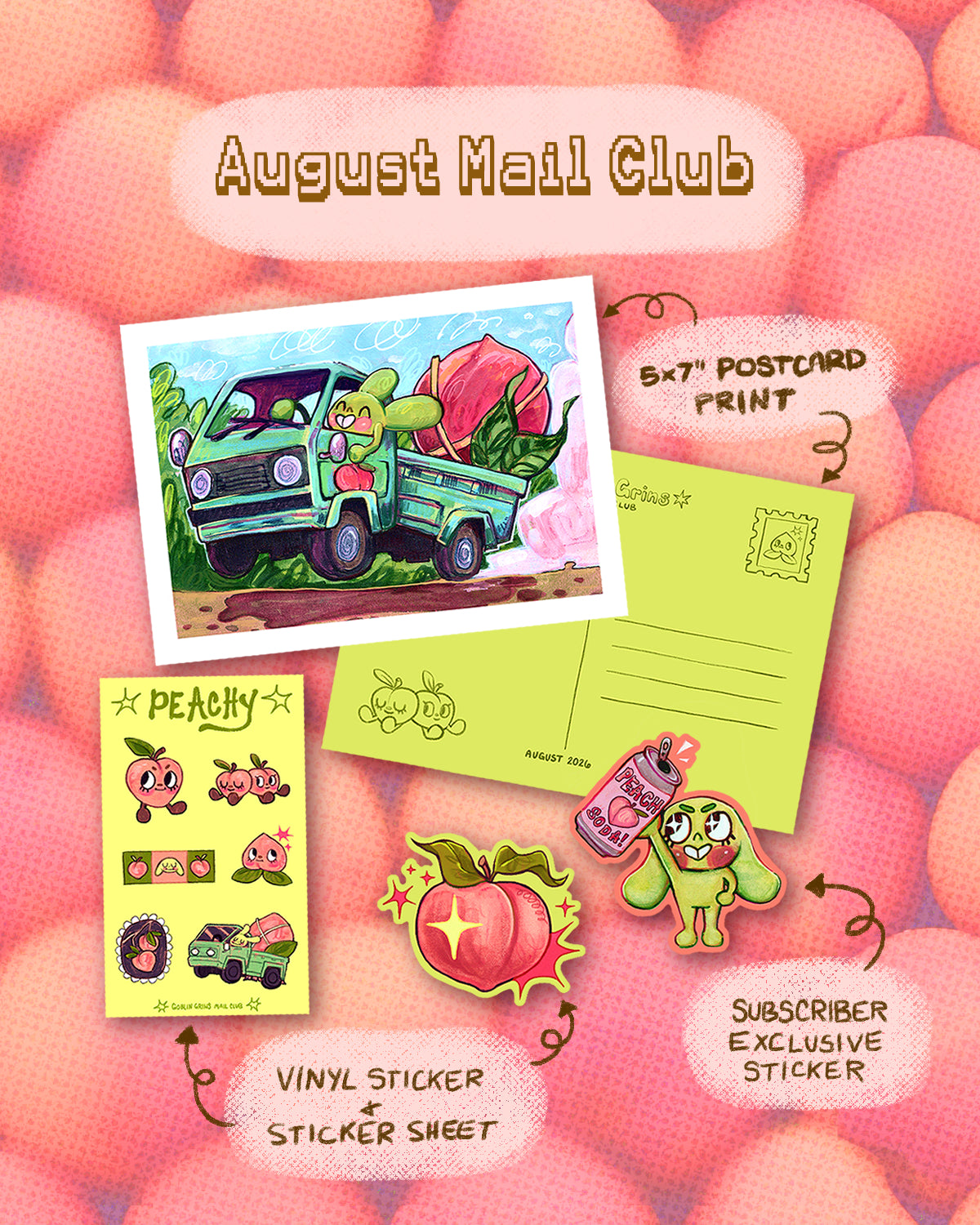 A promotional collage for the August Mail Club featuring illustrated postcards, a sticker sheet, and a subscriber exclusive sticker on a pink patterned background. The central postcard shows a cartoon green truck carrying a large pink peach, with text labels pointing to the 5x7 print, vinyl sticker sheet, and subscriber exclusive sticker.